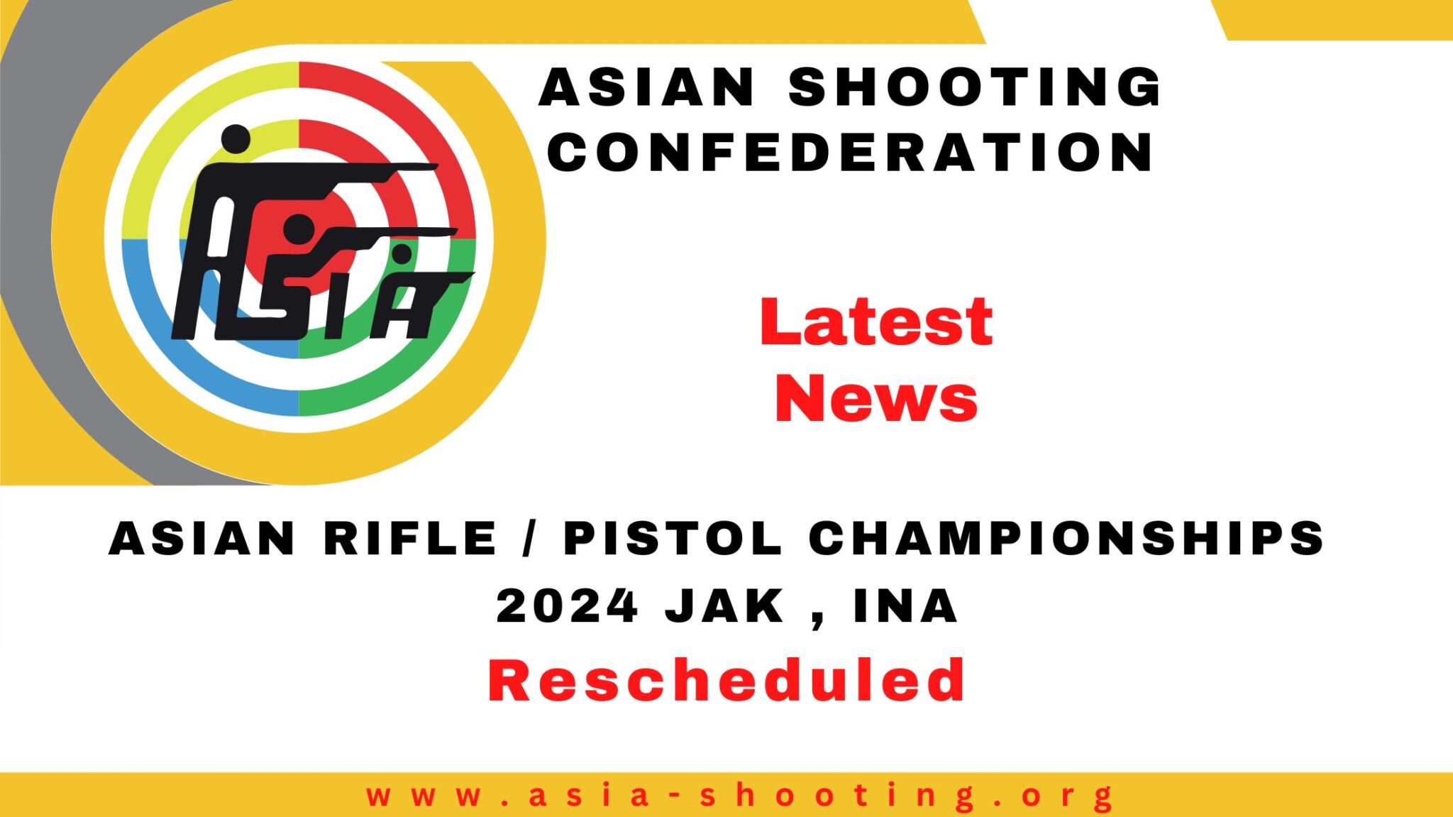 ASIAN RIFLE / PISTOL CHAMPIONSHIPS 2024 JAK , INA Rescheduled