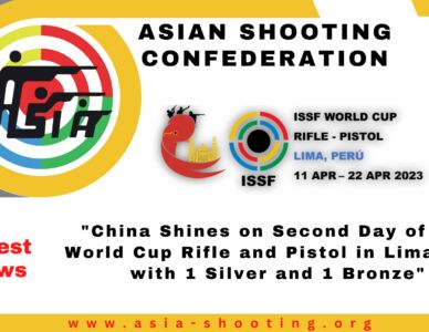 China Shines on Second Day of ISSF World Cup Rifle and Pistol in Lima, Peru with 1 Silver and 1 Bronze Medals