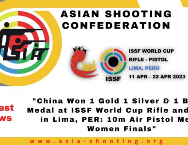 "China Won 1 Gold 1 Silver & 1 Bronze Medal at ISSF World Cup Rifle and Pistol in Lima, PER: 10m Air Pistol Men & Women Finals"