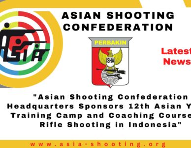 "Asian Shooting Confederation Headquarters Sponsors 12th Asian Youth Training Camp and Coaching Course for Rifle Shooting in Indonesia"