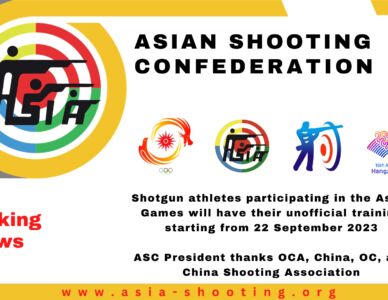 Shotgun athletes participating in the Asian Games will have their unofficial training starting from 22 September 2023 & ASC President thanks OCA, China, OC, and China Shooting Association.