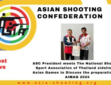 ASC President meets The National Shooting Sport Association of Thailand sideline of Asian Games to Discuss the preparations of AIMAG 2024