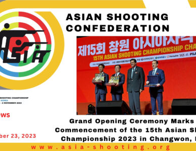 Grand Opening Ceremony Marks the Commencement of the 15th Asian Shooting Championship 2023 in Changwon, Korea