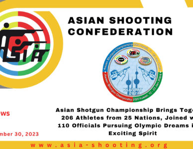 Asian Shotgun Championship Brings Together 206 Athletes from 25 Nations, Joined with 110 Officials Pursuing Olympic Dreams in an Exciting Spirit