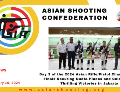 Day 3 of the 2024 Asian Rifle/Pistol Championship Finals Securing Quota Places and Celebrating Thrilling Victories in Jakarta