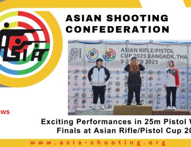 Exciting Performances in 25m Pistol Women Finals at Asian Rifle/Pistol Cup 2025