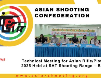 Technical Meeting for Asian Rifle/Pistol Cup 2025 Held at SAT Shooting Range – Bangkok