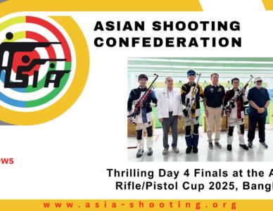 Thrilling Day 4 Finals at the Asian Rifle/Pistol Cup 2025, Bangkok