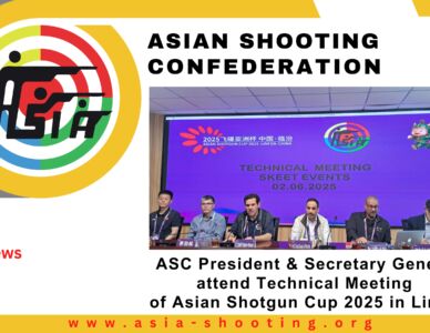 ASC President & Secretary General attend Technical Meeting of Asian Shotgun Cup 2025 in Linfen