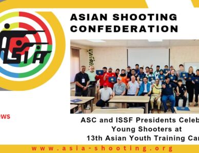 ASC and ISSF Presidents Celebrate Young Shooters at 13th Asian Youth Training Camp