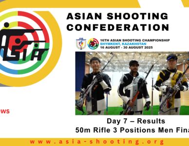 Day 7 – 50m Rifle 3 Positions Men Final Results | 16th Asian Shooting Championship, Shymkent, Kazakhstan