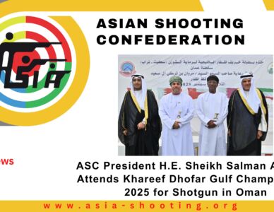 ASC President H.E. Sheikh Salman AlSabah Attends Khareef Dhofar Gulf Championship 2025 for Shotgun in Oman