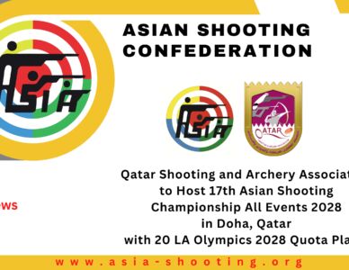 Qatar Shooting and Archery Association to Host 17th Asian Shooting Championship All Events 2028 in Doha, Qatar with 20 LA Olympics 2028 Quota Places