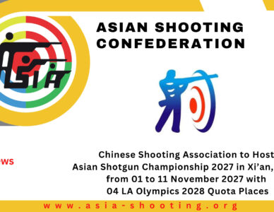 Chinese Shooting Association to Host Asian Shotgun Championship 2027 in Xi’an, China from 1 to 11 November with 04 LA Olympics 2028 Quota Places