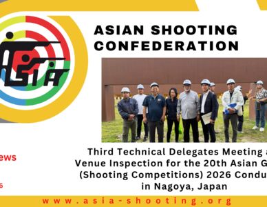 Third Technical Delegates Meeting and Venue Inspection for the 20th Asian Games (Shooting Competitions) 2026 Conducted in Nagoya, Japan